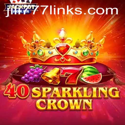 Discover the Thrills of 40SparklingCrown with JILI777