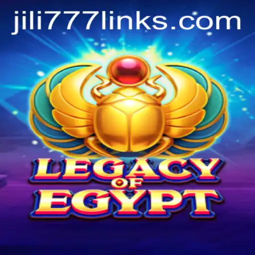 Exploring the World of LegacyOfEgypt and the Influence of JILI777